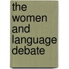 The Women And Language Debate by Christine Miller