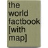 The World Factbook [With Map]
