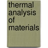 Thermal Analysis Of Materials door Robert F. Speyer