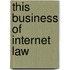 This Business Of Internet Law