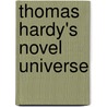 Thomas Hardy's Novel Universe door Pamela Gossin