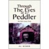 Through the Eyes of a Peddler door Al Miner