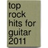 Top Rock Hits for Guitar 2011