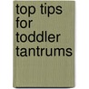 Top Tips For Toddler Tantrums by Gina Ford