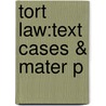 Tort Law:text Cases & Mater P door Jenny Steele