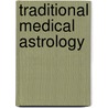 Traditional Medical Astrology door J. Lee Lehman