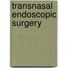 Transnasal Endoscopic Surgery door Aldo E.C. Stamm