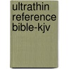 Ultrathin Reference Bible-Kjv by Holman Bible Editorial Staff
