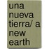 Una nueva tierra/ A New Earth