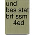 Und Bas Stat Brf Ssm      4ed