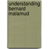 Understanding Bernard Malamud door Jeffrey Helterman