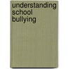Understanding School Bullying door Mona O'Moore