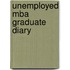 Unemployed Mba Graduate Diary