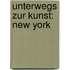 Unterwegs Zur Kunst: New York