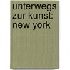 Unterwegs Zur Kunst: New York by Morgan Falconer