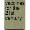 Vaccines For The 21st Century by Robert S. Lawrence