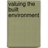 Valuing The Built Environment door Scott Orford