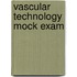 Vascular Technology Mock Exam