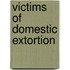 Victims Of Domestic Extortion