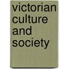 Victorian Culture And Society door Sir Adam Roberts