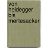 Von Heidegger Bis Mertesacker by Kathleen Gr Nert