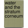 Water And The Stratum Corneum door Peter Elsner