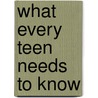 What Every Teen Needs to Know by Douglas Pagels