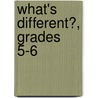 What's Different?, Grades 5-6 door Christine Smith