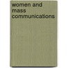 Women And Mass Communications by John A. Lent