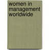 Women In Management Worldwide by Ronald J. Burke
