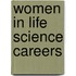 Women in Life Science Careers