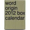 Word Origin 2012 Box Calendar door Andrews McMeel Publishing