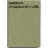 Workbook Ak/Tapescript-Motifs by Jansma