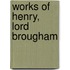 Works of Henry, Lord Brougham