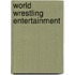World Wrestling Entertainment