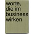 Worte, die im Business wirken