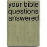 Your Bible Questions Answered door Douglas Jacoby