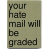 Your Hate Mail Will Be Graded door John Scalzi