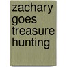 Zachary Goes Treasure Hunting door F. Jay Robins