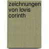 Zeichnungen Von Lovis Corinth door Lovis Corinth