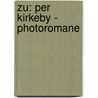 Zu: Per Kirkeby - Photoromane by Karoline Kmetetz-Becker