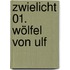 Zwielicht 01. Wölfel von Ulf