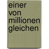 Einer Von Millionen Gleichen by Regine Zeller