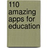 110 Amazing Apps For Education door Rane Anderson