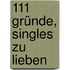 111 Gründe, Singles zu lieben
