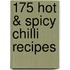 175 Hot & Spicy Chilli Recipes