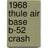 1968 Thule Air Base B-52 Crash