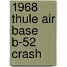 1968 Thule Air Base B-52 Crash door John McBrewster