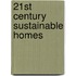 21st Century Sustainable Homes