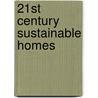 21st Century Sustainable Homes door Mark Cleary